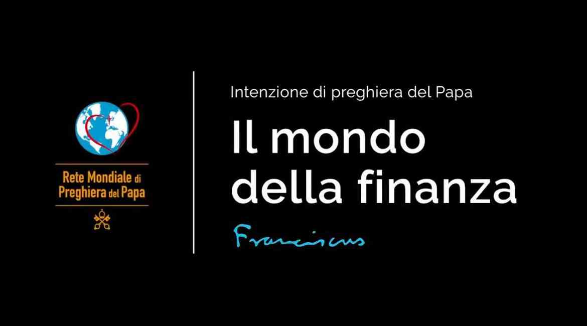 Papa Francesco: la finanza sia al servizio delle persone