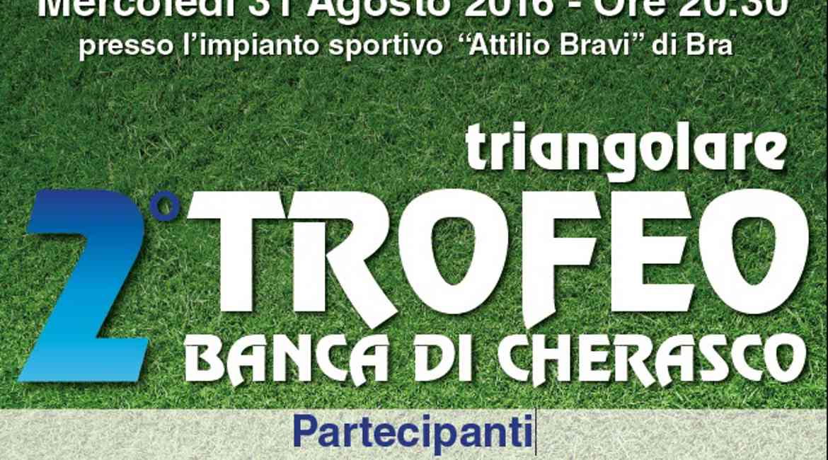 In Arrivo Il Triangolare “2° Trofeo Banca Di Cherasco”